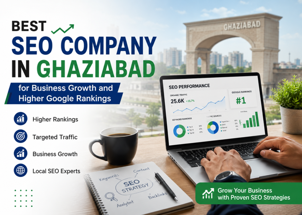 Best SEO Company in Ghaziabad for Business Growth and Higher Google Rankings