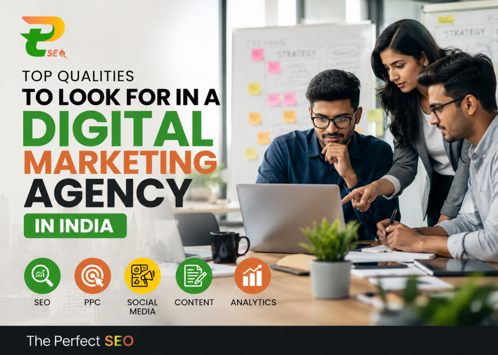 Top Qualities to Look for in a Digital Marketing Agency in India